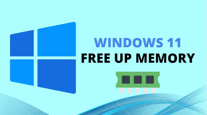 Windows 11: How to free up and fix high Memory Usage