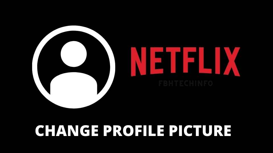 How to change the profile picture of your Netflix account