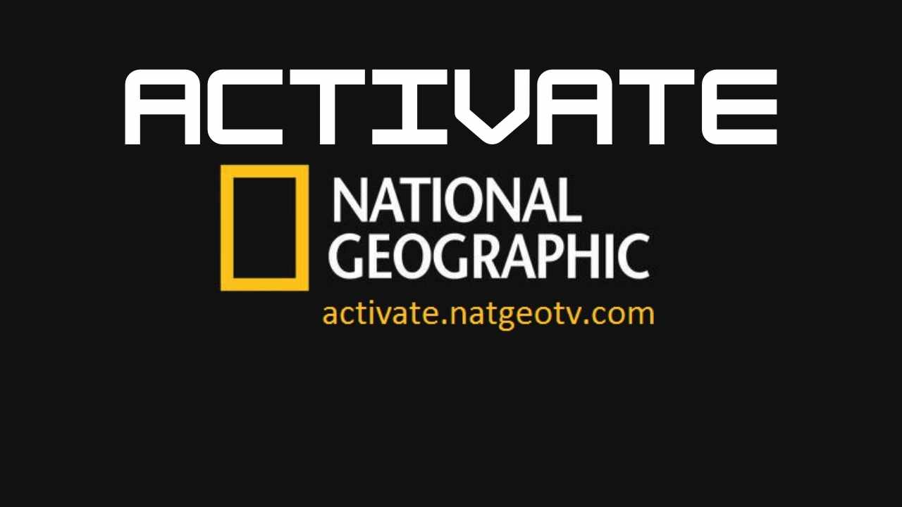 How To Activate Natgeotv On Apple TV, Roku, Xbox and Samsung TV