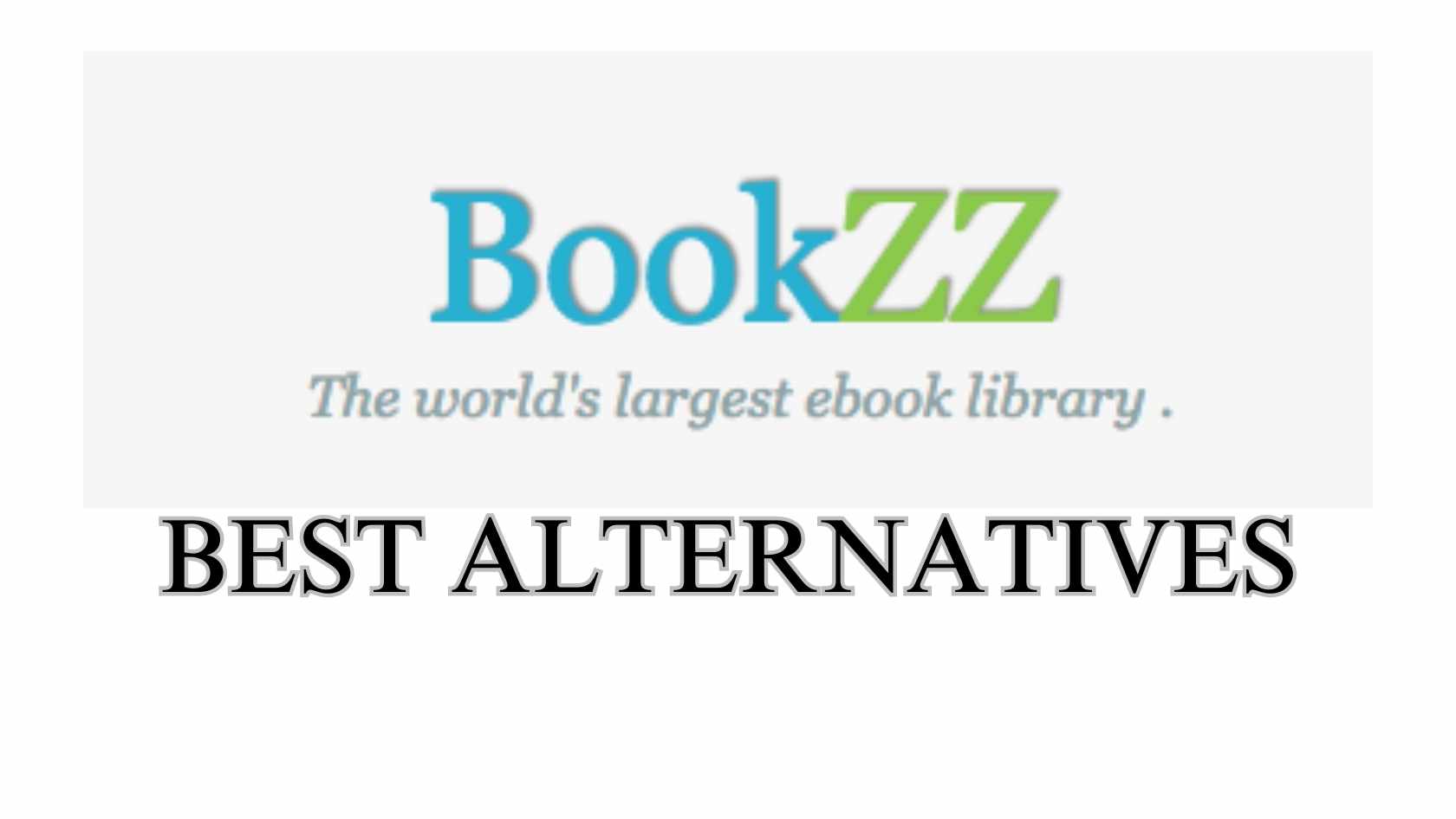 7 Best Bookzz Alternatives in 2023 – Download Free eBooks